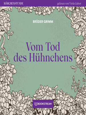 cover image of Vom Tode des Hühnchens--Märchenstunde, Folge 195